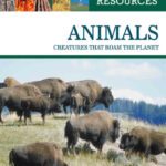 خرید و دانلود نسخه کامل کتاب Animals: Creatures That Roam the Planet (Natural Resources)