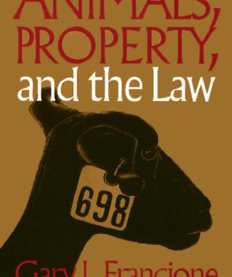 خرید و دانلود نسخه کامل کتاب Animals Property & The Law (Ethics And Action)