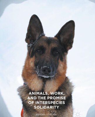 خرید و دانلود نسخه کامل کتاب Animals, Work, and the Promise of Interspecies Solidarity