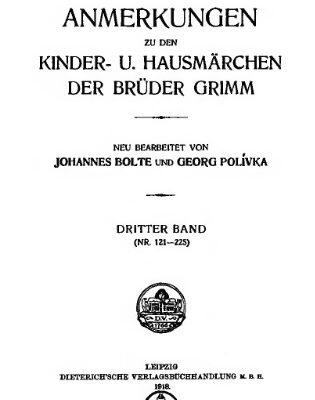 خرید و دانلود نسخه کامل کتاب Anmerkungen zu den Kinder – und Hausmärchen der Brüder Grimm. Dritter Band, (Nr. 121-225)