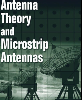 خرید و دانلود نسخه کامل کتاب Antenna Theory and Microstrip Antennas
