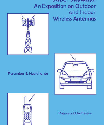 خرید و دانلود نسخه کامل کتاب Antennas for information super skyways: an exposition on outdoor and indoor wireless antennas