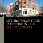 خرید و دانلود نسخه کامل کتاب Anthropology and Expertise in the  Asylum Courts (Glasshouse)