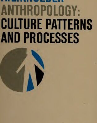 خرید و دانلود نسخه کامل کتاب Anthropology : Culture Patterns and Processes