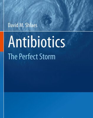 خرید و دانلود نسخه کامل کتاب Antibiotics: The Perfect Storm