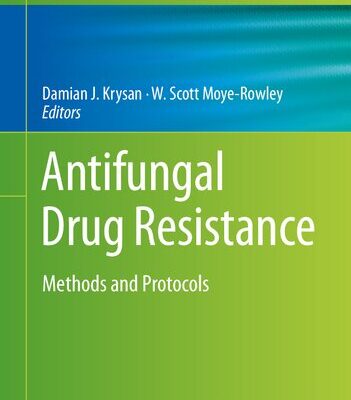 خرید و دانلود نسخه کامل کتاب Antifungal Drug Resistance: Methods and Protocols