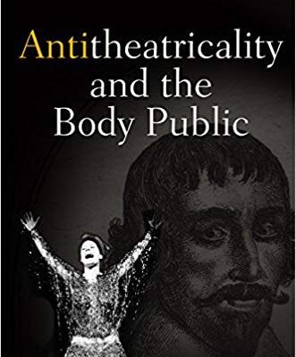 خرید و دانلود نسخه کامل کتاب Antitheatricality and the Body Public (Haney Foundation Series)