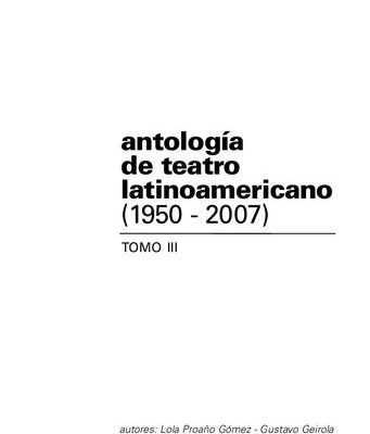 خرید و دانلود نسخه کامل کتاب Antología de teatro latinoamericano (1950-2007). Tomo III: Paraguay, Perú, Puerto Rico, Uruguay, Venezuela