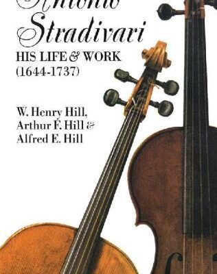 خرید و دانلود نسخه کامل کتاب Antonio Stradivari: His Life and Work