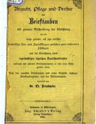 خرید و دانلود نسخه کامل کتاب Anzucht, Pflege und Dreſſur der Brieftauben mit genauer Beschreibung der Abrichtung . für das lange gesuchte, erst jezt erreichte reiwillige Hin- und Zurückfliegen zwischen zwei entfernten Schlägen und der Einrichtung eines regelmäßigen täglichen Depeschendienstes