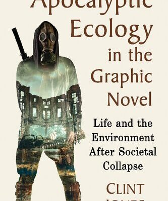 خرید و دانلود نسخه کامل کتاب Apocalyptic Ecology in the Graphic Novel: Life and the Environment After Societal Collapse