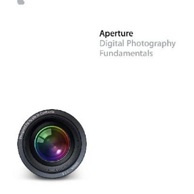 خرید و دانلود نسخه کامل کتاب Apple – Aperture Digital Photography Fundamentals