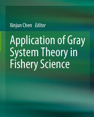 خرید و دانلود نسخه کامل کتاب Application of Gray System Theory in Fishery Science