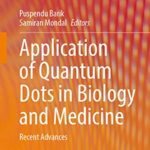 خرید و دانلود نسخه کامل کتاب Application of Quantum Dots in Biology and Medicine: Recent Advances