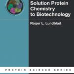 خرید و دانلود نسخه کامل کتاب Application of Solution Protein Chemistry to Biotechnology (Protein Science)