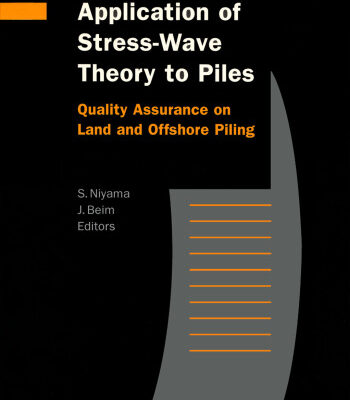 خرید و دانلود نسخه کامل کتاب Application of Stress-Wave Theory to Piles: Quality Assurance on Land and Offshore Piling