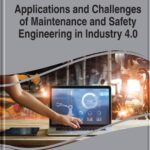 خرید و دانلود نسخه کامل کتاب Applications and Challenges of Maintenance and Safety Engineering in Industry 4.0