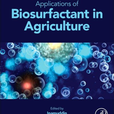 خرید و دانلود نسخه کامل کتاب Applications of Biosurfactant in Agriculture
