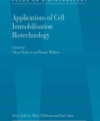 خرید و دانلود نسخه کامل کتاب Applications of Cell Immobilisation Biotechnology (Focus on Biotechnology)