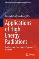 خرید و دانلود نسخه کامل کتاب Applications of High Energy Radiations: Synthesis and Processing of Polymeric Materials
