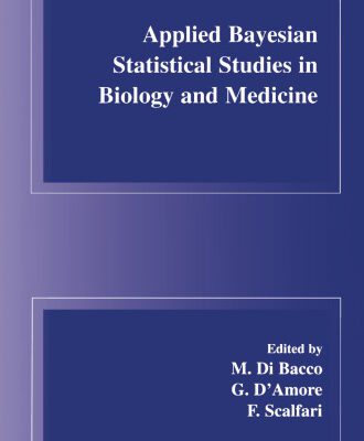 خرید و دانلود نسخه کامل کتاب Applied Bayesian Statistical Studies in Biology and Medicine