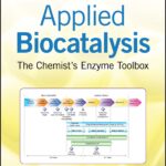 خرید و دانلود نسخه کامل کتاب Applied Biocatalysis: The Chemist’s Enzyme Toolbox
