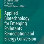 خرید و دانلود نسخه کامل کتاب Applied Biotechnology for Emerging Pollutants Remediation and Energy Conversion