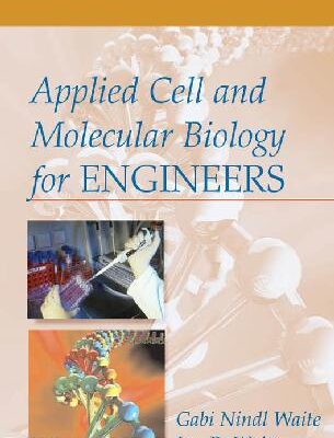خرید و دانلود نسخه کامل کتاب Applied Cell and Molecular Biology for Engineers