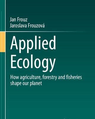 خرید و دانلود نسخه کامل کتاب Applied Ecology: How agriculture, forestry and fisheries shape our planet