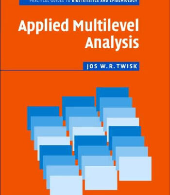 خرید و دانلود نسخه کامل کتاب Applied Multilevel Analysis: A Practical Guide for Medical Researchers (Practical Guides to Biostatistics and Epidemiology)