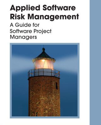 خرید و دانلود نسخه کامل کتاب Applied Software Risk Management: A Guide for Software Project Managers