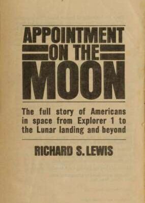 خرید و دانلود نسخه کامل کتاب Appointment on the Moon: The full story of Americans in space from Explorer 1 to the lunar landing and beyond