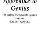 خرید و دانلود نسخه کامل کتاب Apprentice to Genius: The Making of a Scientific Dynasty