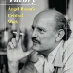 خرید و دانلود نسخه کامل کتاب Appropriating Theory: Angel Rama’s Critical Work