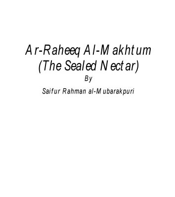 خرید و دانلود نسخه کامل کتاب Ar-Raheeq Al-Makhtum (The Sealed Nectar): Biography of the Prophet