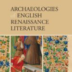 خرید و دانلود نسخه کامل کتاب Archaeologies of English Renaissance Literature
