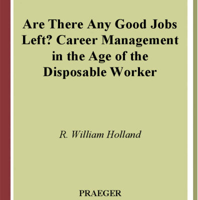 خرید و دانلود نسخه کامل کتاب Are There Any Good Jobs Left?: Career Management in the Age of the Disposable Worker