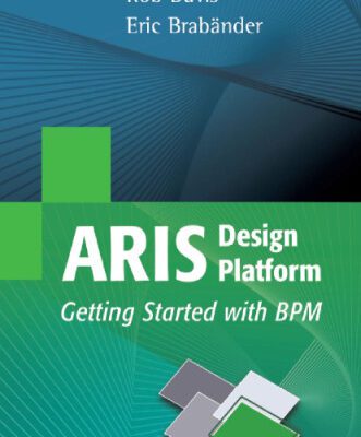 خرید و دانلود نسخه کامل کتاب Aris Design Platform: Getting Started with Bpm