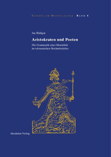 خرید و دانلود نسخه کامل کتاب Aristokraten und Poeten. Die Grammatik einer Mentalität im tolosanischen Hochmittelalter_68dfd3e3a4db8.jpeg خرید و دانلود نسخه کامل کتاب Aristokraten und Poeten. Die Grammatik einer Mentalität im tolosanischen Hochmittelalter