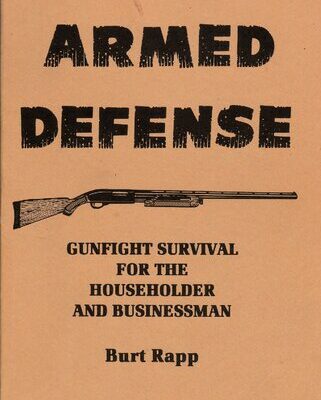 خرید و دانلود نسخه کامل کتاب Armed Defense: Gunfight Survival for the Householder and Businessman