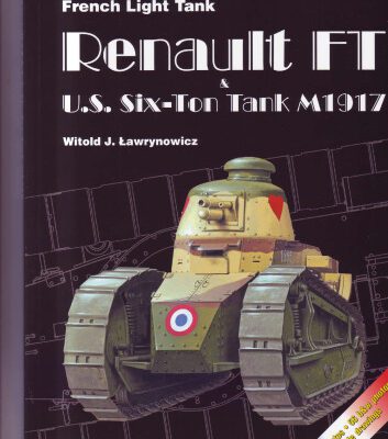 خرید و دانلود نسخه کامل کتاب Armor Photo Gallery № 15: French Light Tank Renault FT. U.S. Six-Ton Tank..