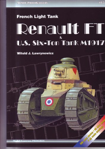 خرید و دانلود نسخه کامل کتاب Armor Photo Gallery № 15: French Light Tank Renault FT. U.S. Six-Ton Tank.._68e065ca7913f.jpeg خرید و دانلود نسخه کامل کتاب Armor Photo Gallery № 15: French Light Tank Renault FT. U.S. Six-Ton Tank..