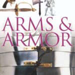 خرید و دانلود نسخه کامل کتاب Arms and Armor (DK Eyewitness Books)