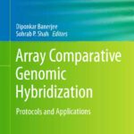 خرید و دانلود نسخه کامل کتاب Array Comparative Genomic Hybridization: Protocols and Applications