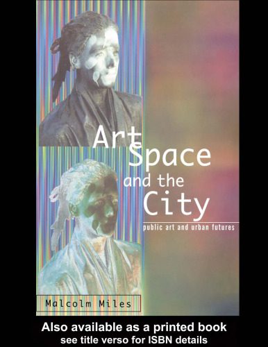 خرید و دانلود نسخه کامل کتاب Art, Space and the City_68eed50d40fe4.jpeg خرید و دانلود نسخه کامل کتاب Art, Space and the City