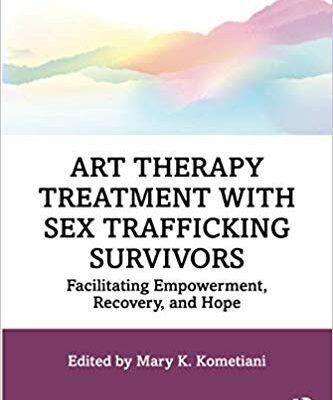 خرید و دانلود نسخه کامل کتاب Art Therapy Treatment with Sex Trafficking Survivors