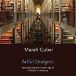 خرید و دانلود نسخه کامل کتاب Artful Dodgers: Reconceiving the Golden Age of Children’s Literature