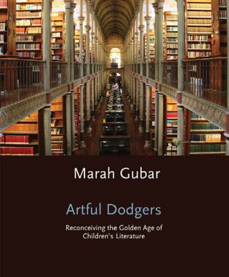 خرید و دانلود نسخه کامل کتاب Artful Dodgers: Reconceiving the Golden Age of Children’s Literature