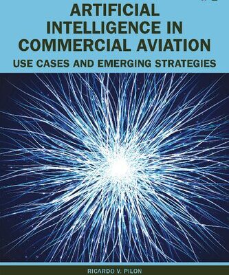 خرید و دانلود نسخه کامل کتاب Artificial Intelligence in Commercial Aviation: Use Cases and Emerging Strategies