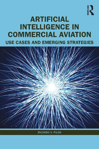 خرید و دانلود نسخه کامل کتاب Artificial Intelligence in Commercial Aviation: Use Cases and Emerging Strategies_68f9eb9b29359.jpeg خرید و دانلود نسخه کامل کتاب Artificial Intelligence in Commercial Aviation: Use Cases and Emerging Strategies